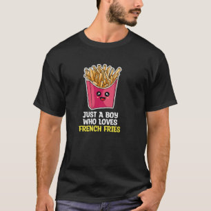 Just A Boy Who Loves French Fries Boys Kids Toddle T-Shirt