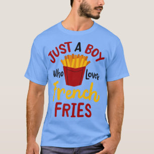 Just A Boy Who Loves French Fries Potatoes Vegan C T-Shirt