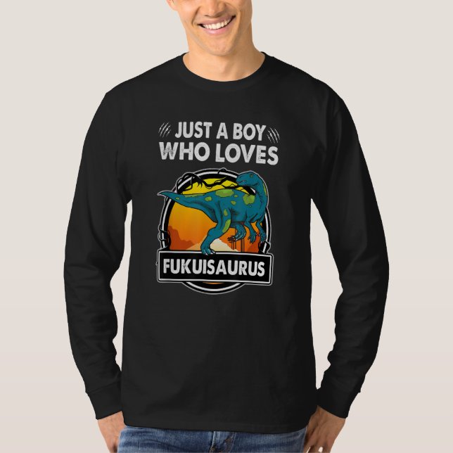 Just A Boy Who Loves Fukuisaurus   Dinosaur Prehis T-Shirt (Front)