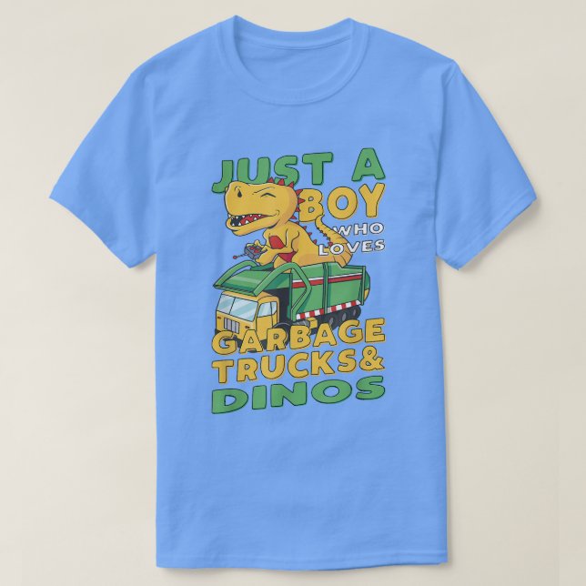 Just A Boy Who Loves Garbage Trucks And Dinos  T-Shirt (Design Front)