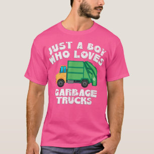 Just A Boy Who Loves Garbage Trucks Boys Kids Men  T-Shirt