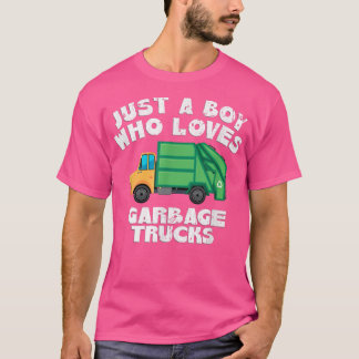 Just A Boy Who Loves Garbage Trucks Boys Kids Men  T-Shirt