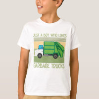 Just A Boy Who Loves Garbage Trucks Funny Garbage