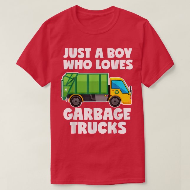 Just A Boy Who Loves Garbage Trucks Funny Garbage  T-Shirt (Design Front)