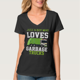Just A Boy Who Loves Garbage Trucks Garbage Truck T-Shirt