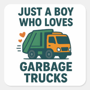 Just a Boy Who Loves Garbage Trucks Kids           Square Sticker
