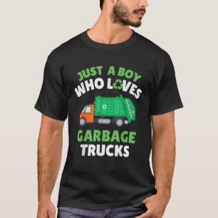Just A Boy Who Loves Garbage Trucks Toddler Kids T-Shirt