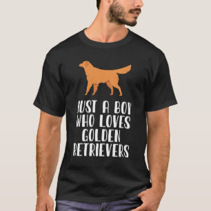 Just A Boy Who Loves Golden Retrievers T-Shirt