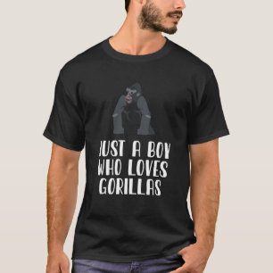 Just A Boy Who Loves Gorillas T-Shirt