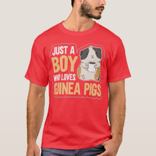 Just a boy who loves guinea pigs Quote for a Guine T-Shirt