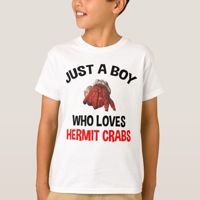 Just A Boy Who Loves Hermit Crabs T-Shirt (Front)