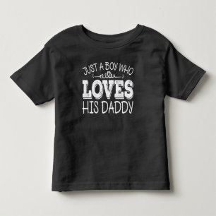 Just A Boy Who Loves His Daddy Cool Birthday Party Toddler T-Shirt