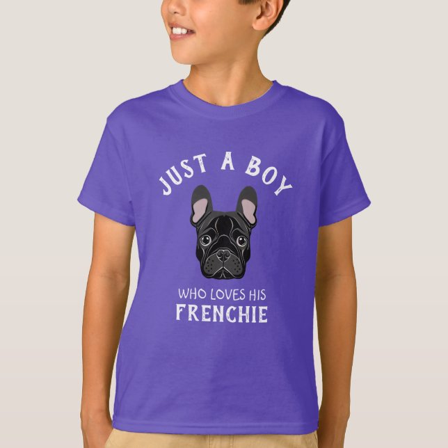 Just a boy who loves his Frenchie T-Shirt (Front)