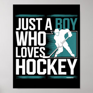 Just A Boy Who Loves Hockey  Poster