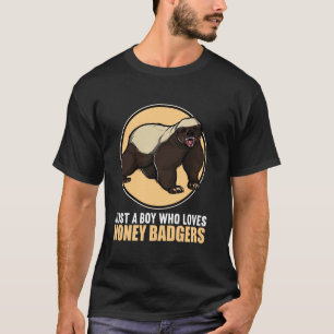 Just a Boy who loves Honey Badgers. Honey Badger T-Shirt