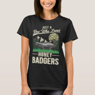 Just a boy who loves Honey Badgers T-Shirt
