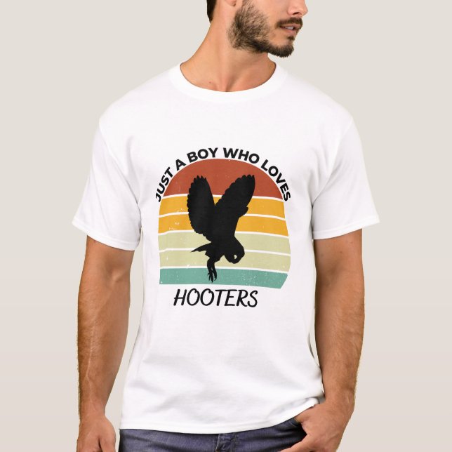 Just a Boy who loves hooters T-Shirt (Front)