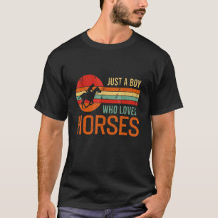 Just A Boy Who Loves Horses   Horse Equestrian T-Shirt