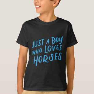 Just A Boy Who Loves Horses T-Shirt