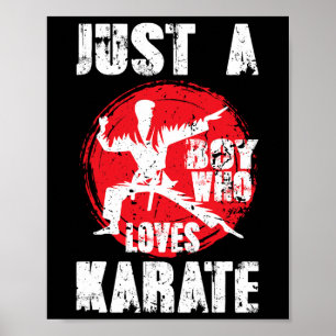 Just A Boy Who Loves Karate Funny Saying Martial A Poster