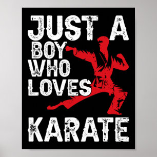Just A Boy Who Loves Karate Funny Saying Martial A Poster
