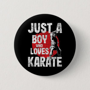 Just A Boy Who Loves Karate - Martial Arts Coach K 6 Cm Round Badge