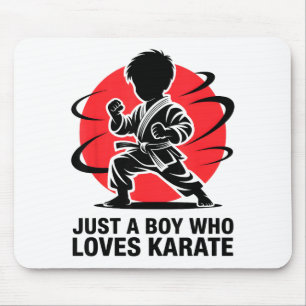 Just A Boy Who Loves Karate Martial Arts Karate Lo Mouse Pad