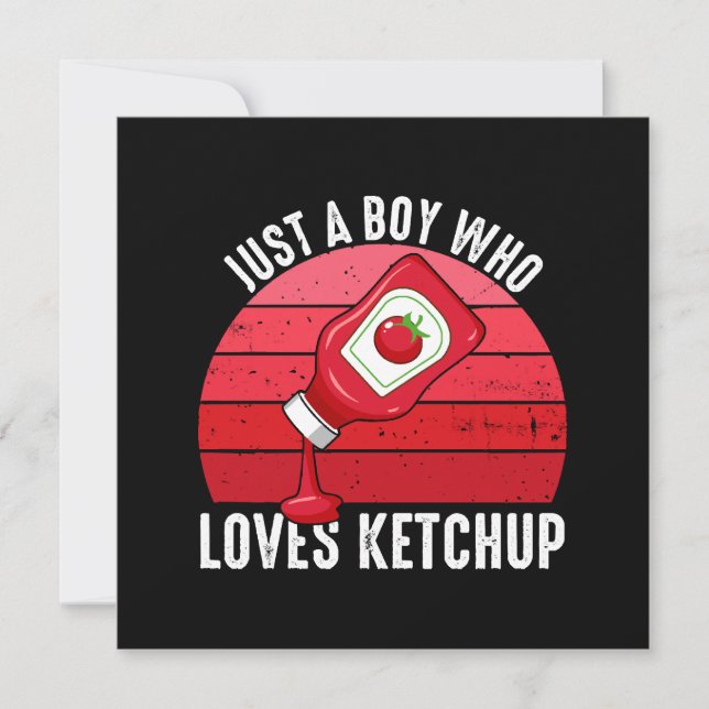 Just A Boy Who Loves Ketchup (Front)
