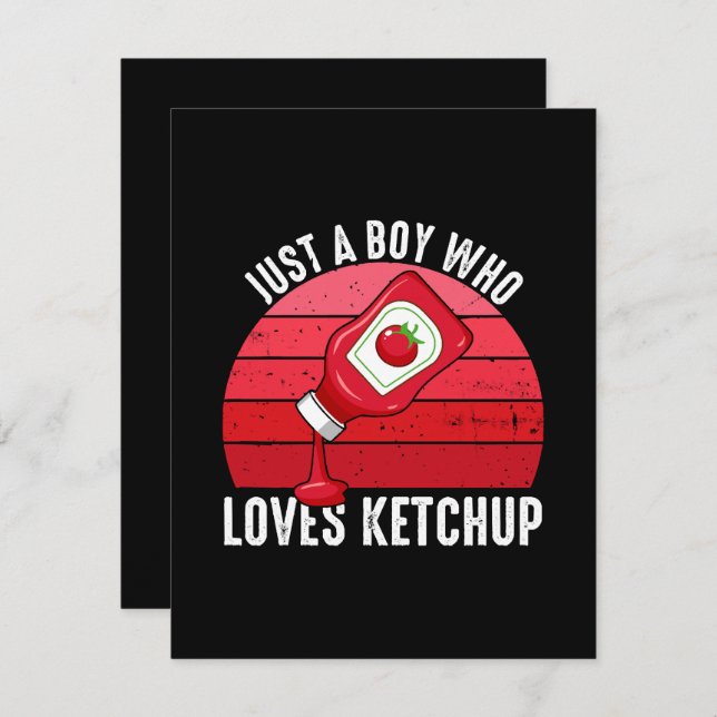 Just A Boy Who Loves Ketchup Card (Front/Back)