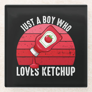 Just A Boy Who Loves Ketchup Glass Coaster