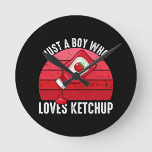 Just A Boy Who Loves Ketchup Round Clock