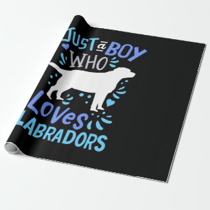 Just A Boy Who Loves Labrador Retriever Wrapping Paper