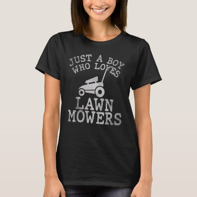 Just A Boy Who Loves Lawn Mower Toddlers Mowing T-Shirt (Front)