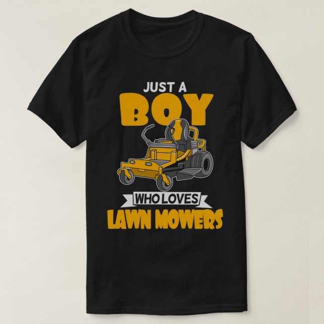 Just A Boy Who Loves Lawn Mowers Landscaping Garde T-Shirt (Design Front)