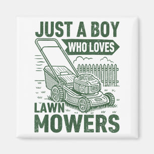 Just A Boy Who Loves Lawn Mowers Lawn Garden Magnet