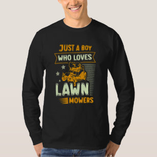 Just A Boy Who Loves Lawn Mowers   Lawn Mowing T-Shirt