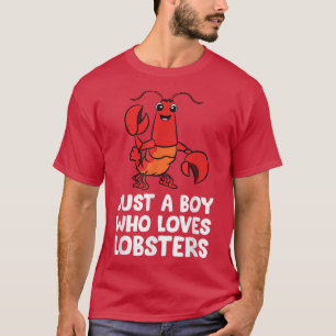 Just a Boy Who Loves Lobsters T-Shirt