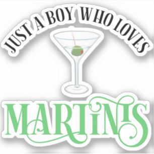 Just A Boy Who Loves Martinis