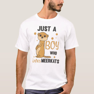 Just a boy who loves meerkats - Zoo Animals T-Shirt