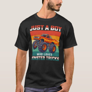 Just A Boy Who Loves Monster Trucks T-Shirt