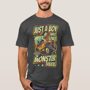 Just A Boy Who Loves Monster Trucks Trex Monster T T-Shirt