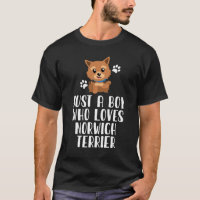 Just A Boy Who Loves Norwich Terrier