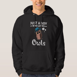 Just a Boy Who Loves Owls Boys Kids Owls Lover Hoodie