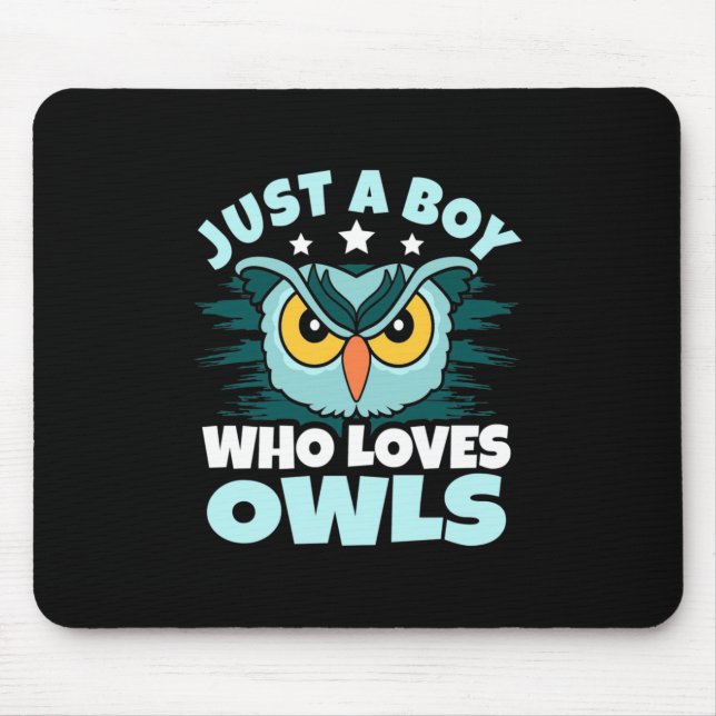 Just A Boy Who Loves Owls Mouse Pad (Front)