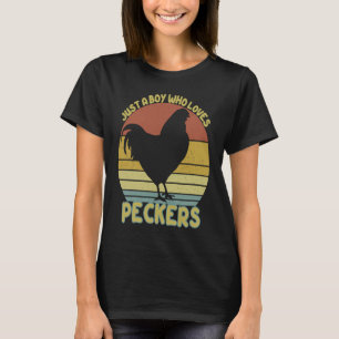 Just A Boy Who Loves Peckers Farmer Chicken Lovers T-Shirt