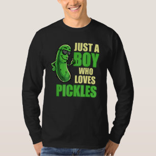 Just A Boy Who Loves Pickles  Pickle Boy T-Shirt