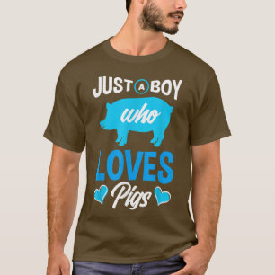 Just A Boy Who Loves Pigs Funny Pig Lover3414 T-Shirt