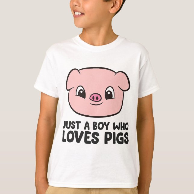 Just a Boy Who Loves Pigs T-Shirt (Front)