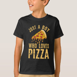 Just a Boy Who Loves Pizza T-Shirt