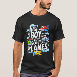 Just A Boy Who Loves Planes Aircraft Airplane Heli T-Shirt